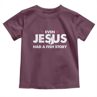 Christian Fishing Toddler T Shirt Even Jesus Had A Fish Story Funny Fisherman - Wonder Print Shop