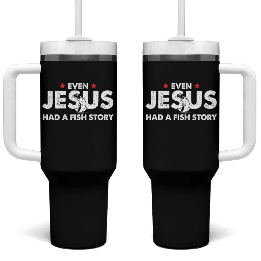 Christian Fishing Tumbler With Handle Even Jesus Had A Fish Story Funny Fisherman - Wonder Print Shop