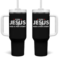 Christian Fishing Tumbler With Handle Even Jesus Had A Fish Story Funny Fisherman - Wonder Print Shop