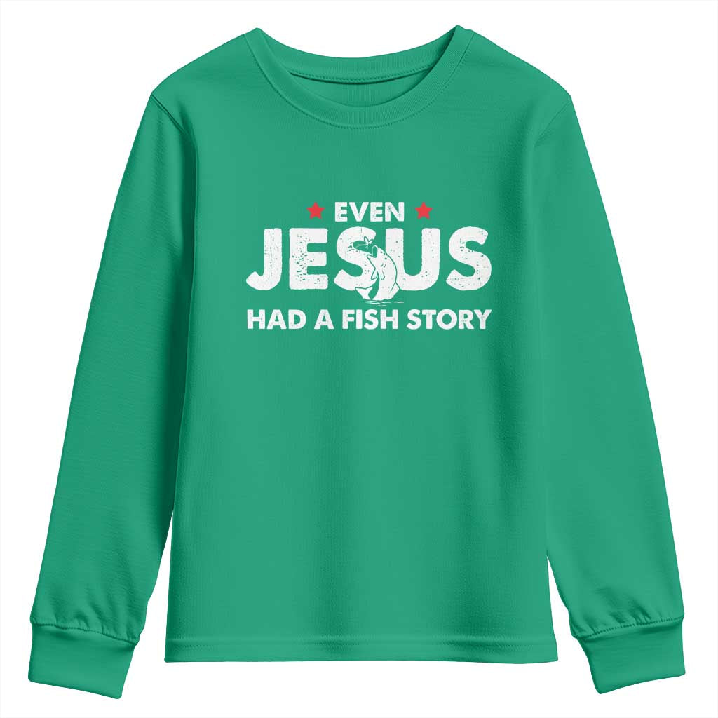 Christian Fishing Youth Sweatshirt Even Jesus Had A Fish Story Funny Fisherman - Wonder Print Shop