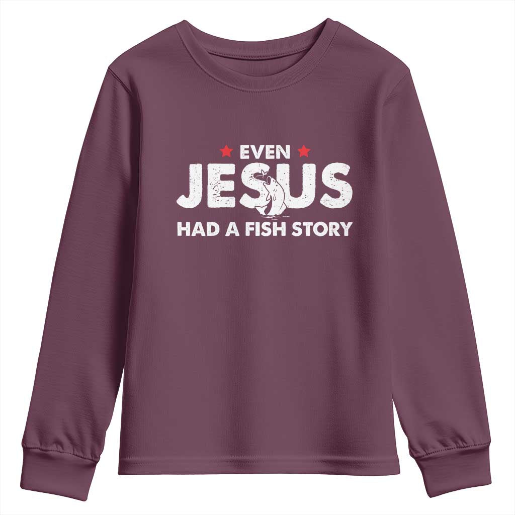 Christian Fishing Youth Sweatshirt Even Jesus Had A Fish Story Funny Fisherman - Wonder Print Shop