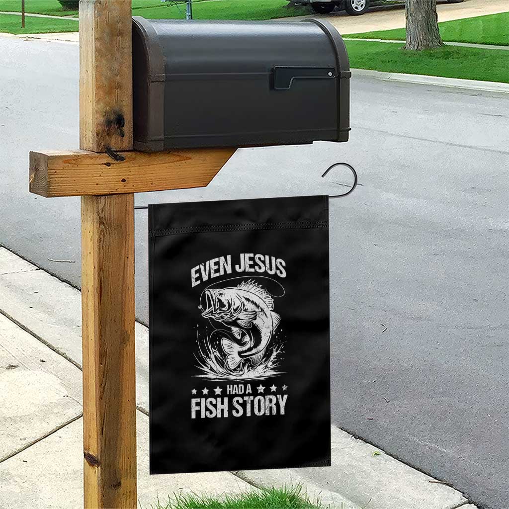 Funny Fishing Garden Flag Even Jesus Had A Fish Story Funny Christian Fisherman - Wonder Print Shop