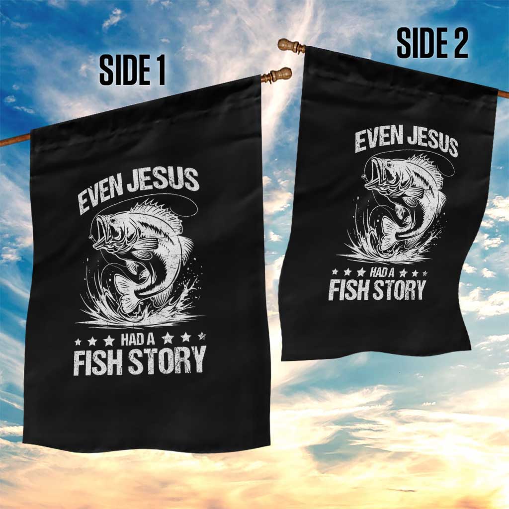 Funny Fishing Garden Flag Even Jesus Had A Fish Story Funny Christian Fisherman - Wonder Print Shop