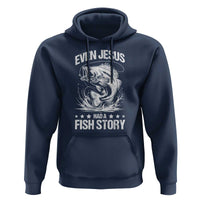 Funny Fishing Hoodie Even Jesus Had A Fish Story Funny Christian Fisherman - Wonder Print Shop