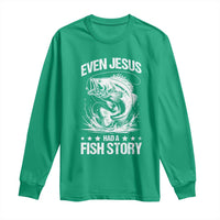 Funny Fishing Long Sleeve Shirt Even Jesus Had A Fish Story Funny Christian Fisherman - Wonder Print Shop