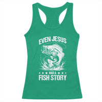 Funny Fishing Racerback Tank Top Even Jesus Had A Fish Story Funny Christian Fisherman - Wonder Print Shop