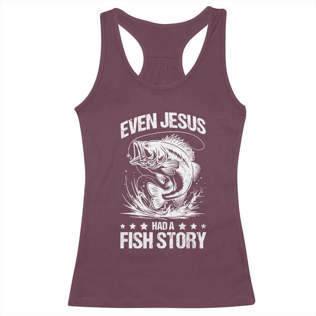 Funny Fishing Racerback Tank Top Even Jesus Had A Fish Story Funny Christian Fisherman - Wonder Print Shop