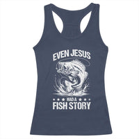 Funny Fishing Racerback Tank Top Even Jesus Had A Fish Story Funny Christian Fisherman - Wonder Print Shop