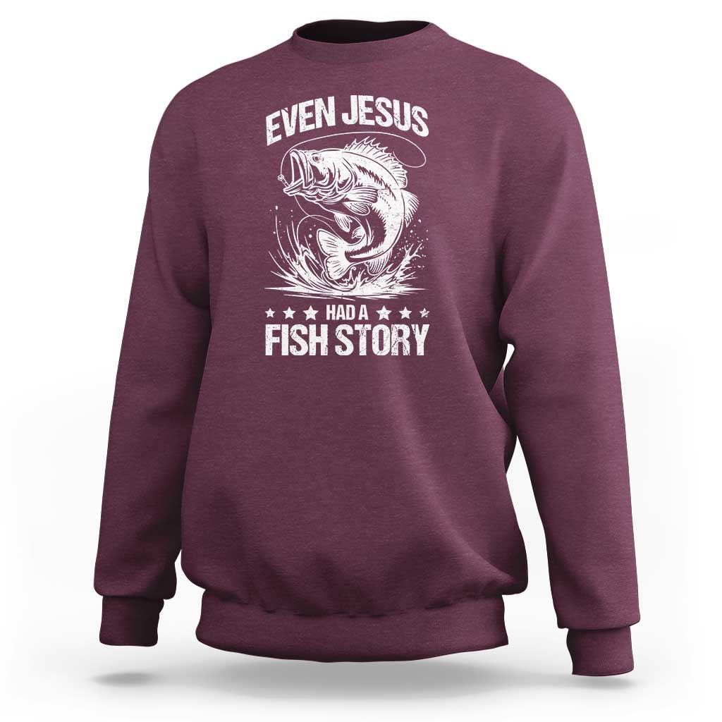 Funny Fishing Sweatshirt Even Jesus Had A Fish Story Funny Christian Fisherman - Wonder Print Shop