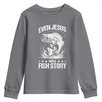 Funny Fishing Youth Sweatshirt Even Jesus Had A Fish Story Funny Christian Fisherman - Wonder Print Shop