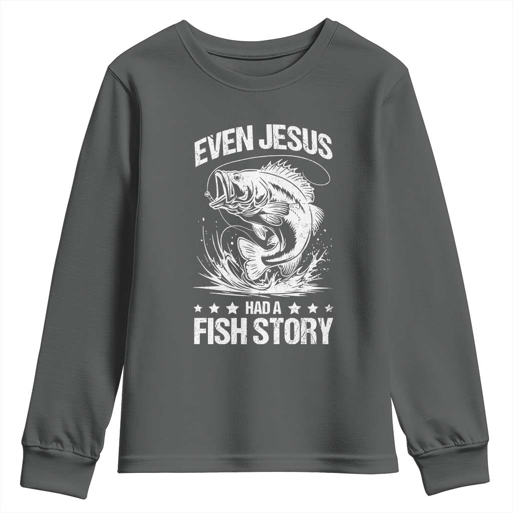Funny Fishing Youth Sweatshirt Even Jesus Had A Fish Story Funny Christian Fisherman - Wonder Print Shop