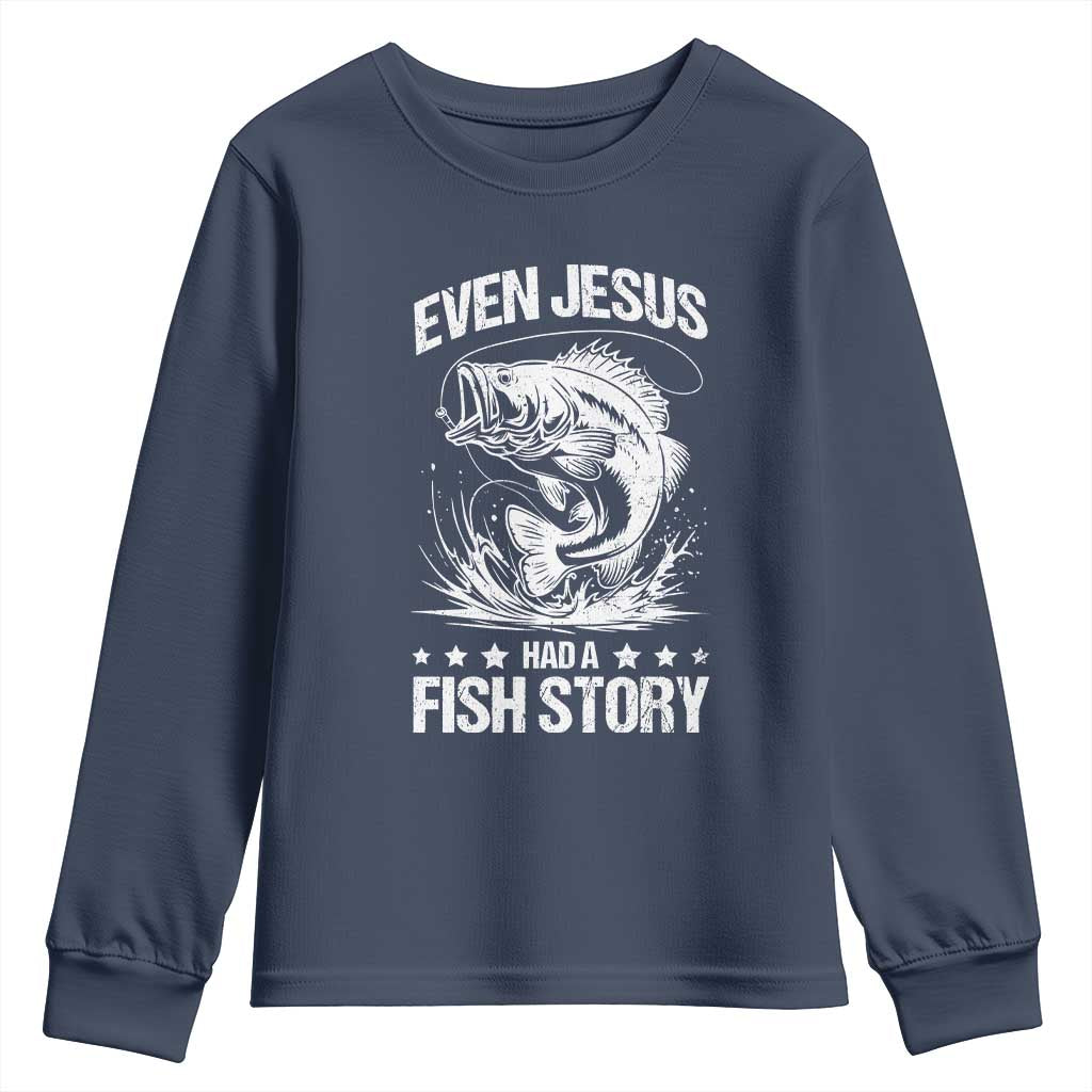 Funny Fishing Youth Sweatshirt Even Jesus Had A Fish Story Funny Christian Fisherman - Wonder Print Shop