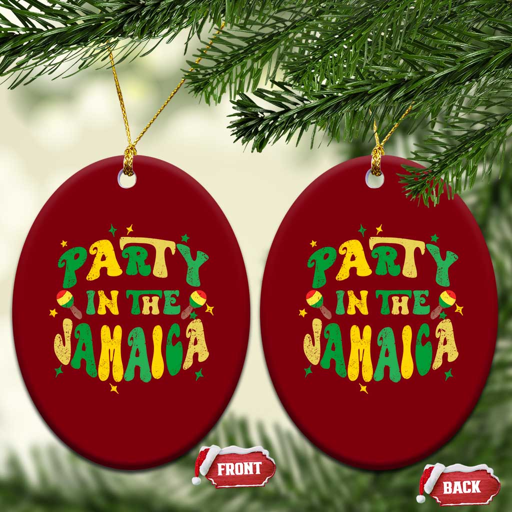 Party in The Jamaica Ceramic Ornament Funny Jamaican Independence Day - Wonder Print Shop