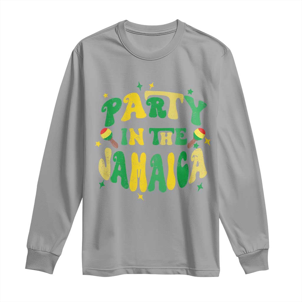 Party in The Jamaica Long Sleeve Shirt Funny Jamaican Independence Day - Wonder Print Shop