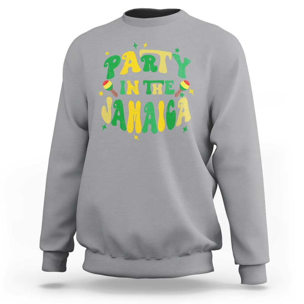 Party in The Jamaica Sweatshirt Funny Jamaican Independence Day - Wonder Print Shop