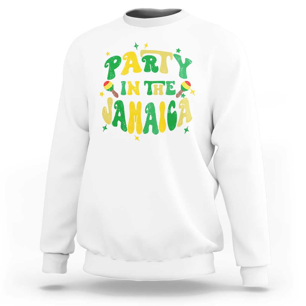 Party in The Jamaica Sweatshirt Funny Jamaican Independence Day - Wonder Print Shop