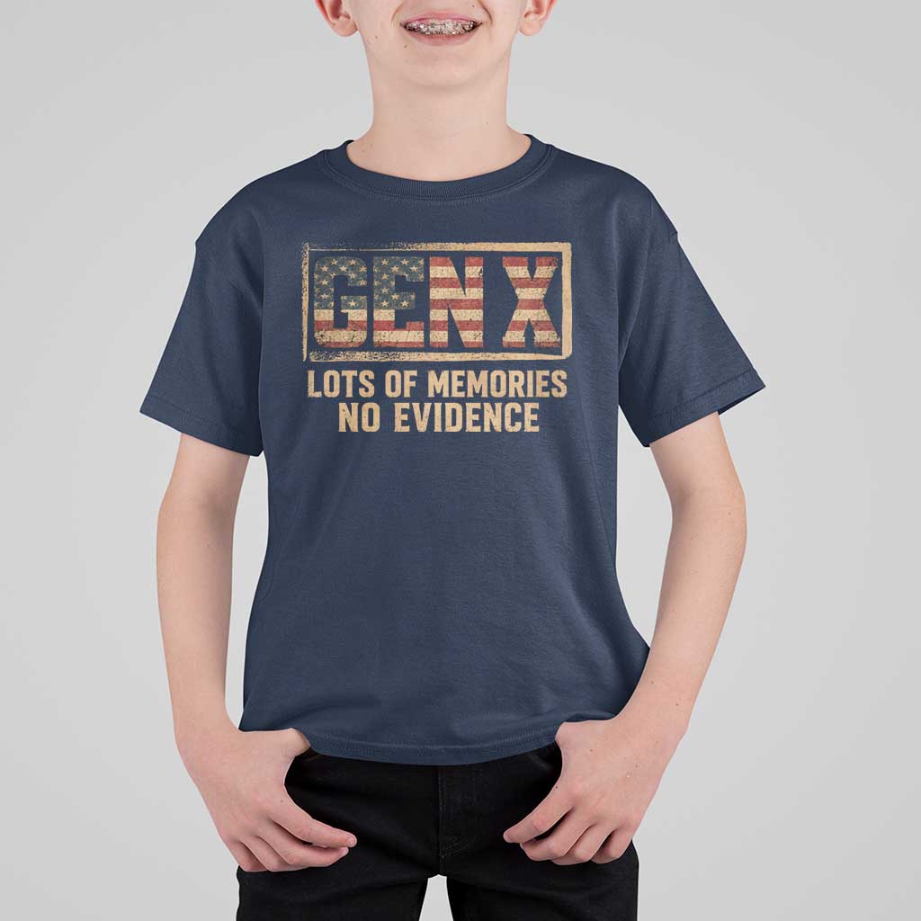 Funny Saying Sarcastic Gen X Lots of Memories No Evidence T Shirt For Kid Vintage American Flag