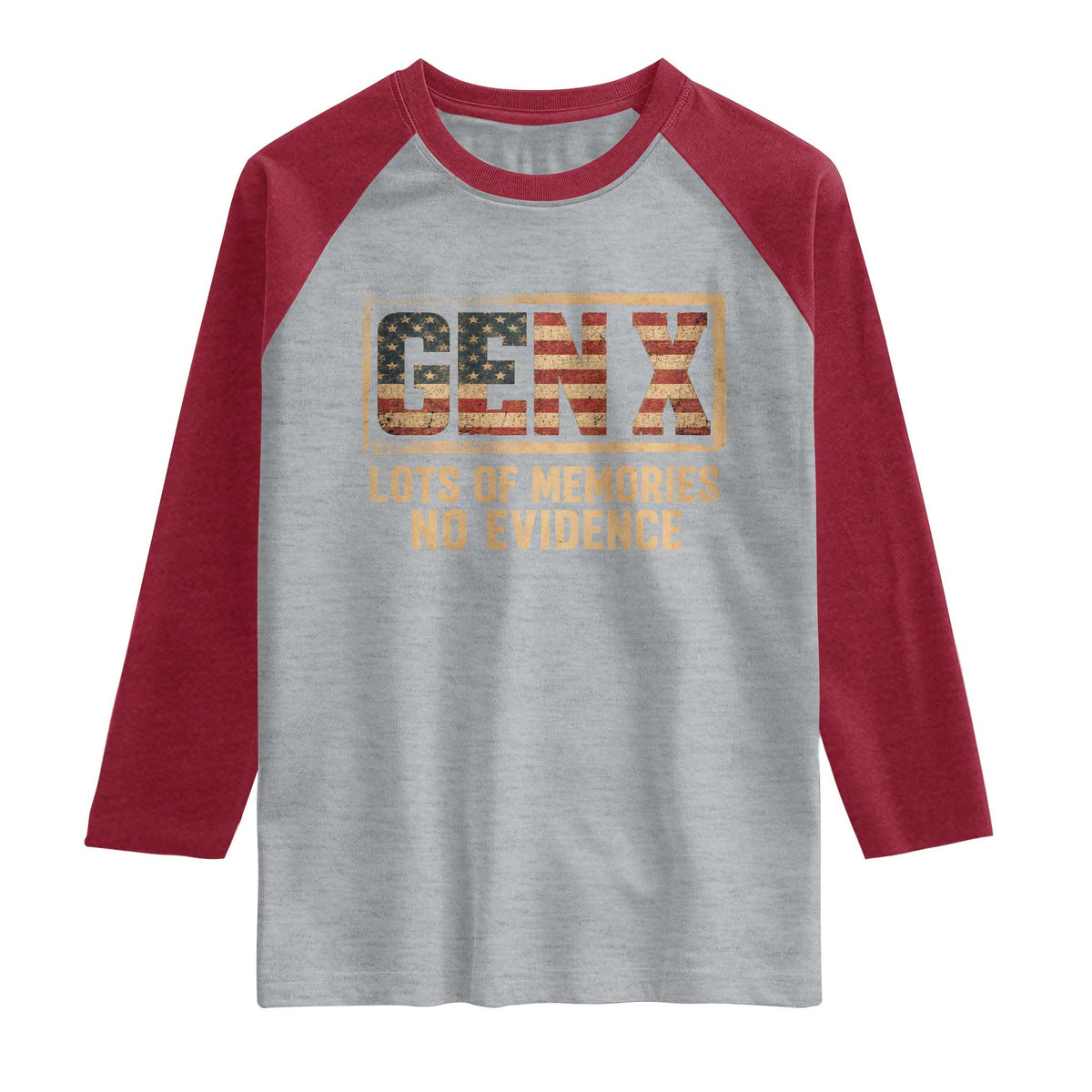 Funny Saying Sarcastic Gen X Lots of Memories No Evidence Raglan Shirt Vintage American Flag