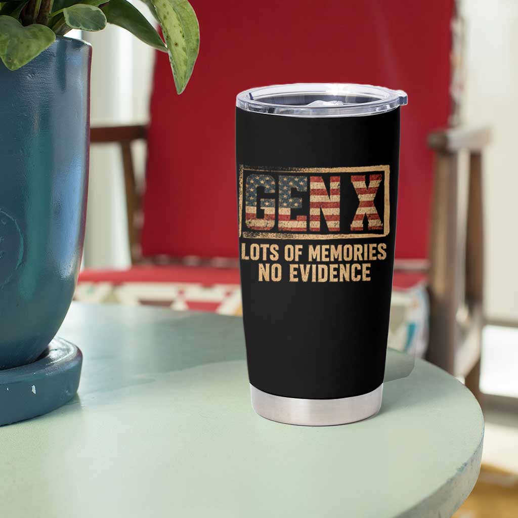 Funny Saying Sarcastic Gen X Lots of Memories No Evidence Tumbler Cup Vintage American Flag