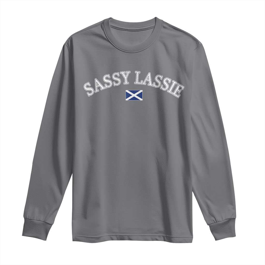 Sassy Lassie Scotland Flag Long Sleeve Shirt Funny Scottish Pride Heritage Gift