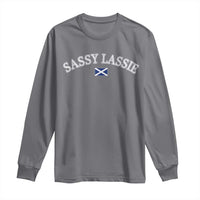 Sassy Lassie Scotland Flag Long Sleeve Shirt Funny Scottish Pride Heritage Gift