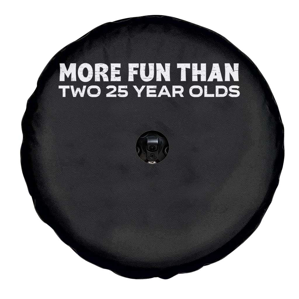More Fun Than Two Twenty Five Year Olds 50th Birthday Spare Tire Cover 50 Year Old Gift