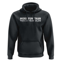 More Fun Than Two Twenty Five Year Olds 50th Birthday Hoodie 50 Year Old Gift