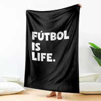 Futbol is Life Throw Blanket Funny Soccer Gift For Football Players Fans