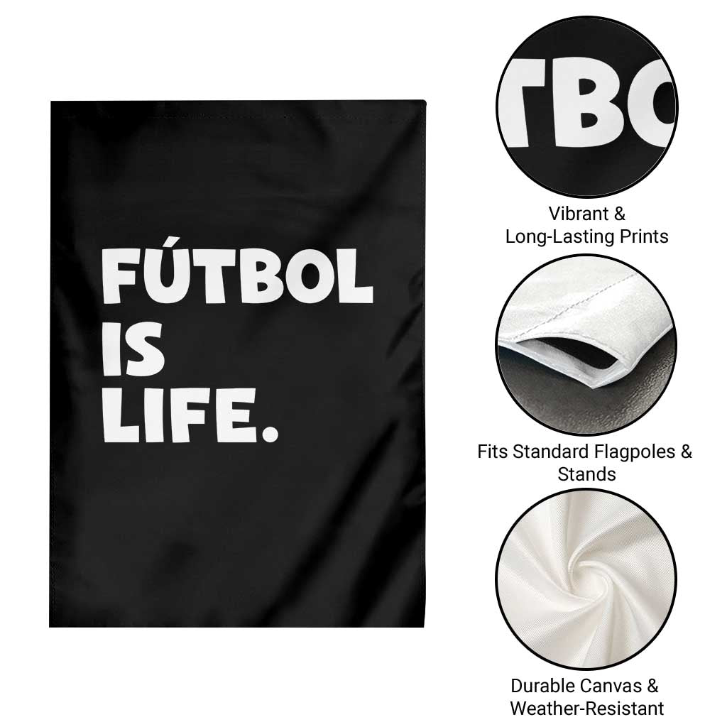 Futbol is Life Garden Flag Funny Soccer Gift For Football Players Fans