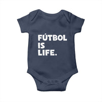 Futbol is Life Baby Onesie Funny Soccer Gift For Football Players Fans