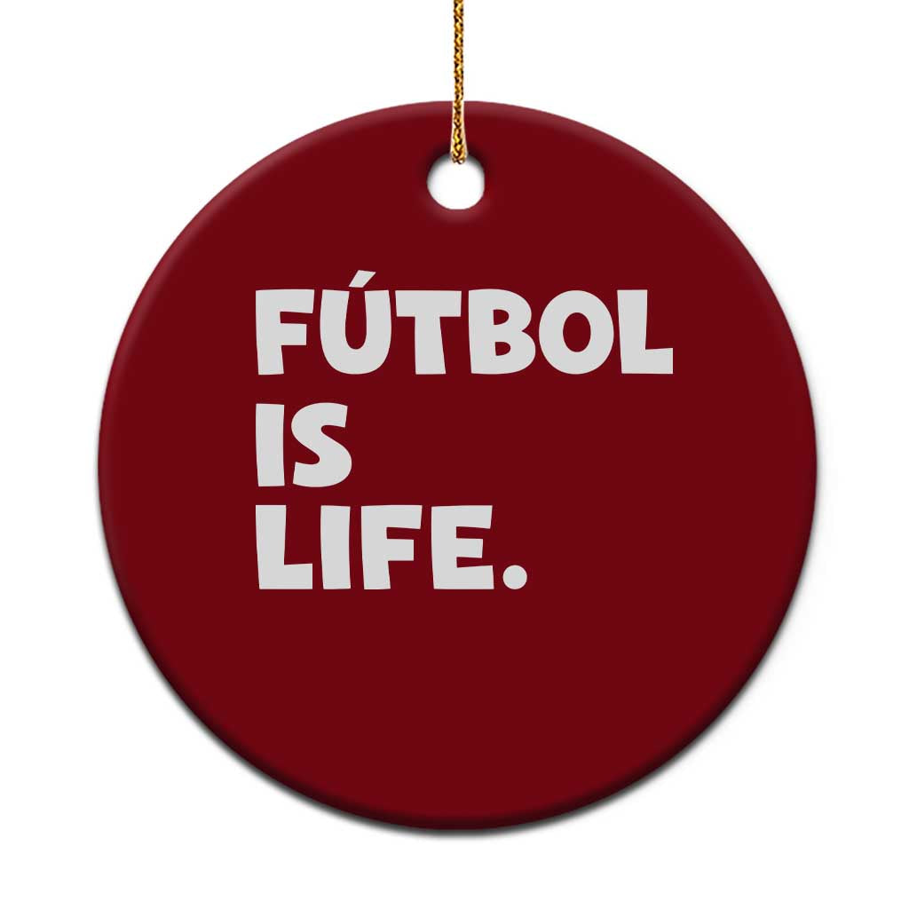 Futbol is Life Ceramic Ornament Funny Soccer Gift For Football Players Fans