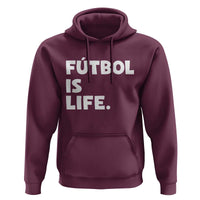 Futbol is Life Hoodie Funny Soccer Gift For Football Players Fans