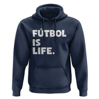 Futbol is Life Hoodie Funny Soccer Gift For Football Players Fans