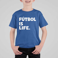 Futbol is Life T Shirt For Kid Funny Soccer Gift For Football Players Fans
