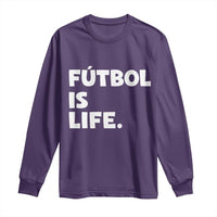 Futbol is Life Long Sleeve Shirt Funny Soccer Gift For Football Players Fans