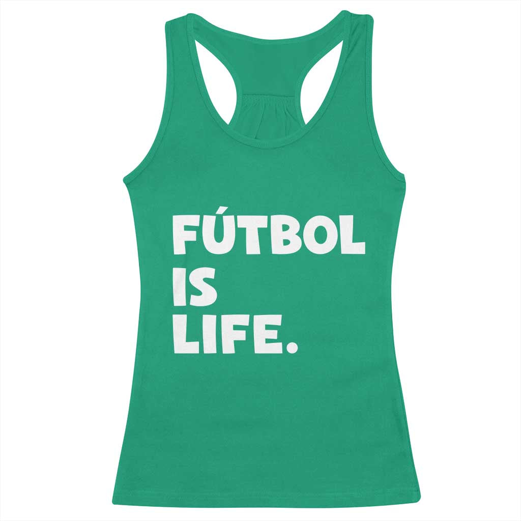 Futbol is Life Racerback Tank Top Funny Soccer Gift For Football Players Fans
