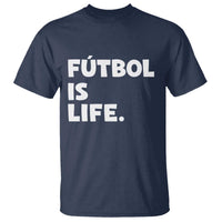 Futbol is Life T Shirt Funny Soccer Gift For Football Players Fans