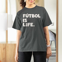 Futbol is Life T Shirt For Women Funny Soccer Gift For Football Players Fans