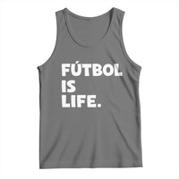 Futbol is Life Tank Top Funny Soccer Gift For Football Players Fans
