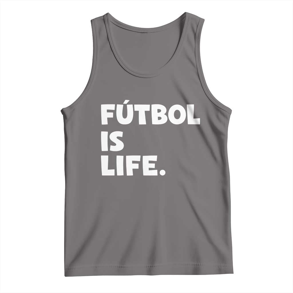 Futbol is Life Tank Top Funny Soccer Gift For Football Players Fans