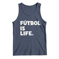 Futbol is Life Tank Top Funny Soccer Gift For Football Players Fans