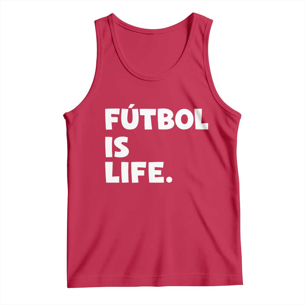 Futbol is Life Tank Top Funny Soccer Gift For Football Players Fans