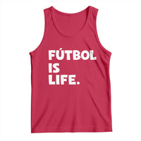 Futbol is Life Tank Top Funny Soccer Gift For Football Players Fans