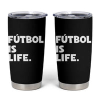 Futbol is Life Tumbler Cup Funny Soccer Gift For Football Players Fans