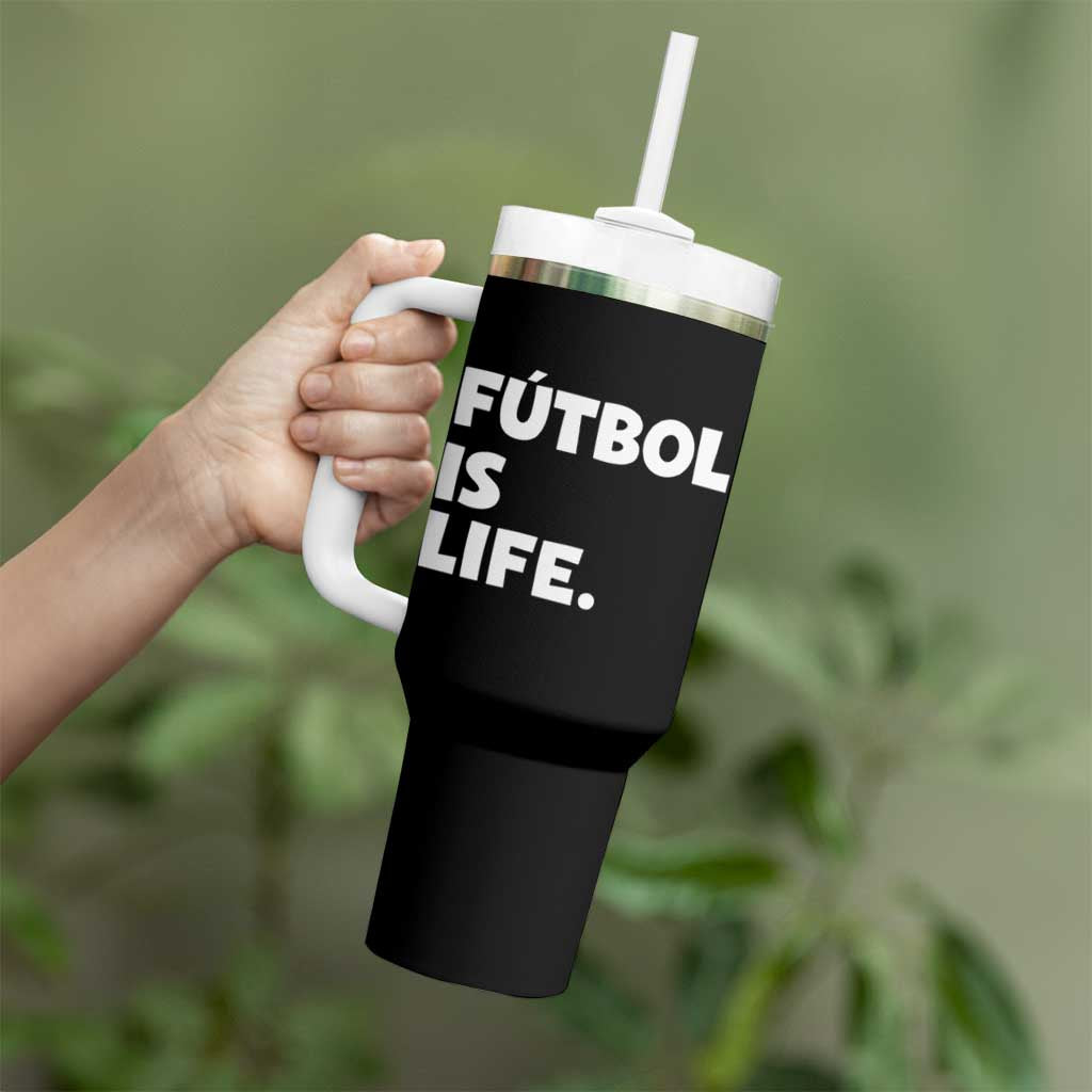 Futbol is Life Tumbler With Handle Funny Soccer Gift For Football Players Fans