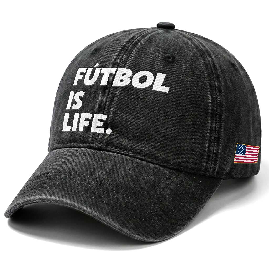 Futbol is Life Washed Cotton Baseball Cap Funny Soccer Gift For Football Players Fans