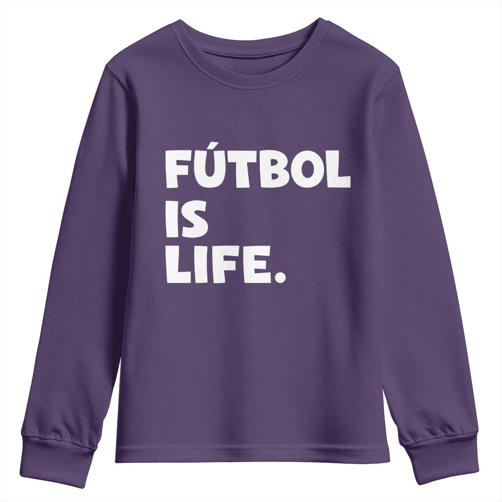 Futbol is Life Youth Sweatshirt Funny Soccer Gift For Football Players Fans