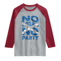 No Scotland No Party Scottish Raglan Shirt Retro Scottish Banner Fan Scotland Flag
