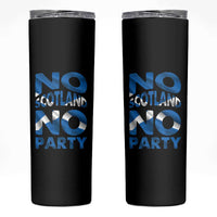 No Scotland No Party Scottish Skinny Tumbler Retro Scottish Banner Fan Scotland Flag