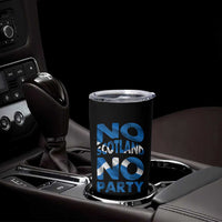 No Scotland No Party Scottish Tumbler Cup Retro Scottish Banner Fan Scotland Flag